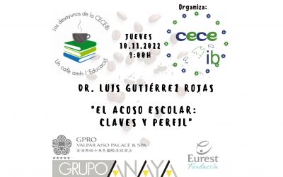 XV DESAYUNOS DE LA CECEIB: UN CAFÈ AMB L’EDUCACIÓ, con el Dr. Luis Gutiérrez Rojas “El acoso escolar: Claves y perfil”